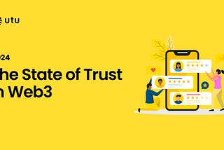 The State of Trust in Web3: Unveiling the Key Findings