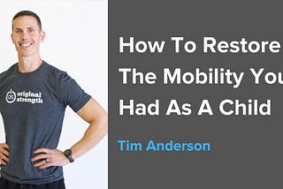 How To Restore The Mobility You Had As A Child