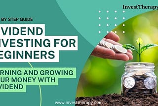 Dividend Investing for Beginners — By InvestTherapy
