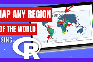 How to Map ANY Region of the World using R programming