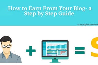 Beginner’s Guide to make money blogging- Create, Grow & Earn!