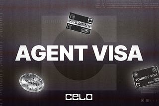 Introducing Celo’s Agent Visa: The World’s First Work Visa for AI Agents