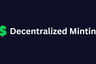 Decentralized Minting