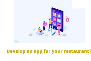 How can I develop an app for my restaurant?