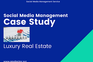 SMM Case Study: Luxury Real Estate