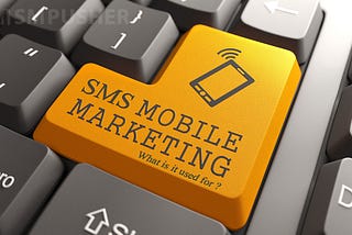 SMS MARKETING — What is it used for?