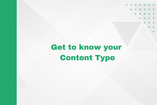 Swift Strategies: Know Thy Content Types
