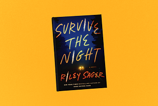 Out now, Riley Sager’s “Survive the Night” is the perfect beach-day thriller (review)