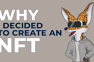 Why I decided to create an NFT