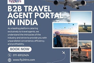 Best Flight Booking Portal for Indian Travel Agents: Fly 24 Hrs