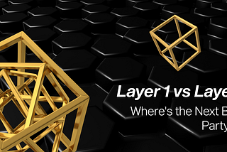 Layer 1 versus Layer 2 blockchain protocols: Where’s the next block party at? Layer 2 blockchain protocols have posted stellar performance in 2021. So what is all the fuzz about and why do layer 2 solutions exist? Source: NGRAVE.