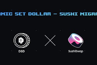 DSD: Sushiswap Migration