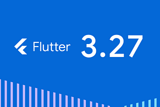 Flutter 3.27 iOS UI new updates