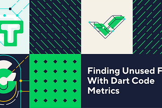Finding Unused Files With Dart Code Metrics
