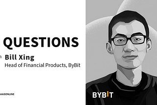 Bill Xing, Head of Financial Products, at Bybit
