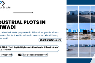 Industrial Plots in Bhiwadi: Your Gateway to Prime Industrial Real Estate