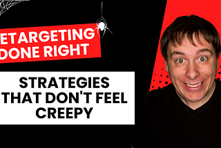 Retargeting Done Right: Aussie Strategies That Don’t Feel Creepy