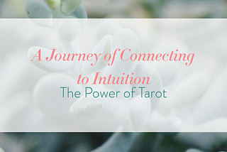 A Journey of Connecting to Intuition