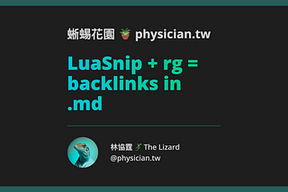 Neovim Tips: Utilizes the LuaSnip and ripgrep tools to create Backlinks in markdown
