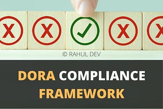 How To Implement DORA Using DORA Compliance Framework