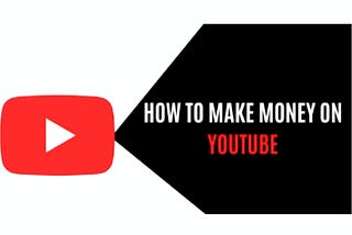 How To Make Money On Youtube