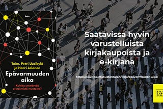 Epävarmuuden aika: Systeeminen muutos — mitä se on käytännössä?