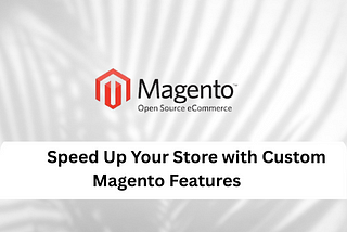 Custom Magento Development