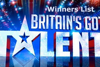 Britain’s Got Talent All Seasons Winners List