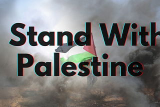 I Stand With Palestine
