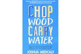 [Download] Chop Wood Carry Water: How to Fall in Love with the Process of Becoming Great by Joshua…