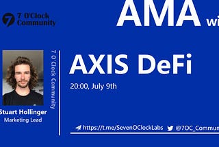 Axis DeFi AMA Summary — 70C Community