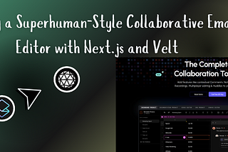 Building a Superhuman-Style Collaborative Email Editor with Next.js and Velt🔥