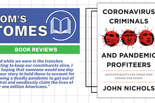 Book Review by Tom Nelson — Coronavirus Criminals and Pandemic Profiteers (John Nichols)