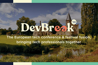 Retour sur le DevBreak19 — Partie 3