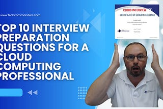 Top 10 Interview Preparation Questions for a Cloud Computing Professional