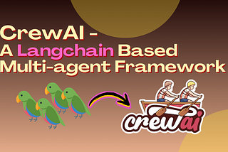 For a Multi-Agent Framework, CrewAI has its Advantages Compared to AutoGen
