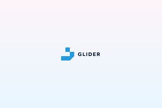 Introducing Glider