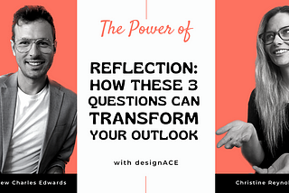 Friday Reflection: How These 3 Questions Can Transform Your Outlook