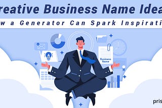 Creative Business Name Ideas: How a Generator Can Spark Inspiration