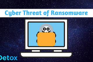 Cyber Threat of Ransomware in 2020