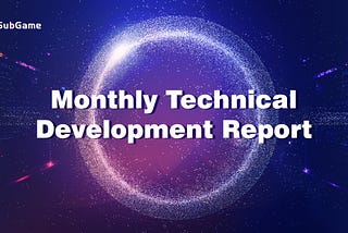 Monthly Technical Development Report | MAY2022