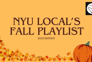 NYU Local’s Fall Playlist