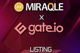 Miraqle(MQL) listed on Gate.io