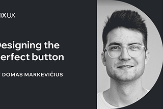 Designing the perfect button