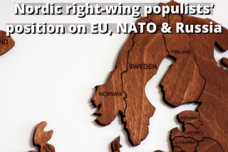 EU, NATO, and Russia — partners or adversaries for the Nordic right-wing populists?