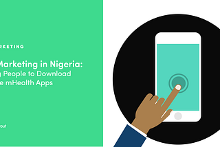 App Marketing in Nigeria: Getting People to download and use your app