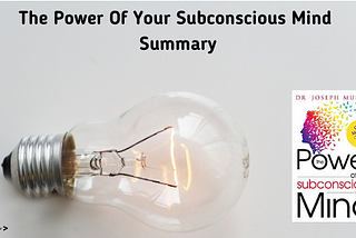 The Power Of Your Subconscious Mind Summary