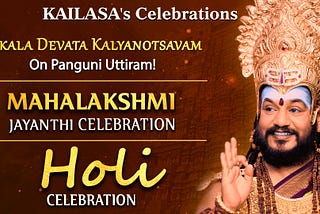 KAILASA Celebrates Panguni Uttiram, Sakala Devata Kalyanam, Holi & Lakshmi Jayanthi