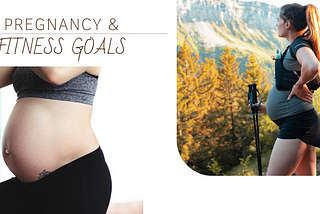 Pregnancy & Fitness Goals