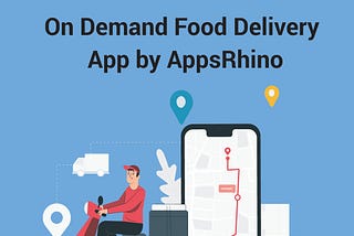 Food Delivery Application by AppsRhino